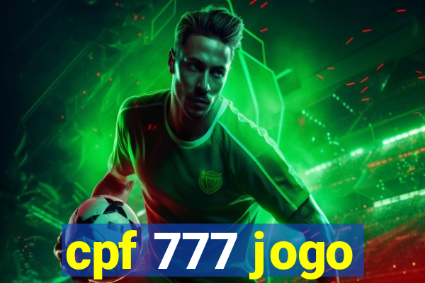 cpf 777 jogo